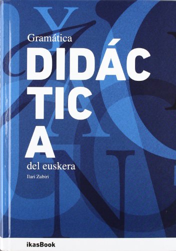 Beispielbild fr GRAMTICA DIDCTICA DEL EUSKERA zum Verkauf von Librerias Prometeo y Proteo