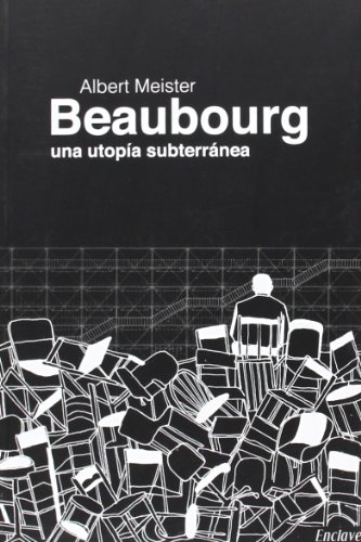 9788494020896: Beaubourg: Una utopa subterrnea: 3 (CASA DE FIERAS)