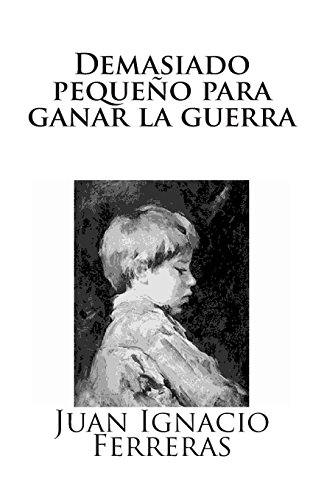 Imagen de archivo de Demasiado pequeo para ganar la guerra (Spanish Edition) a la venta por Lucky's Textbooks