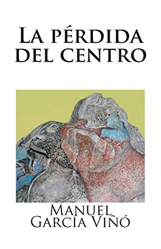 Beispielbild fr La prdida del centro (Spanish Edition) zum Verkauf von Lucky's Textbooks