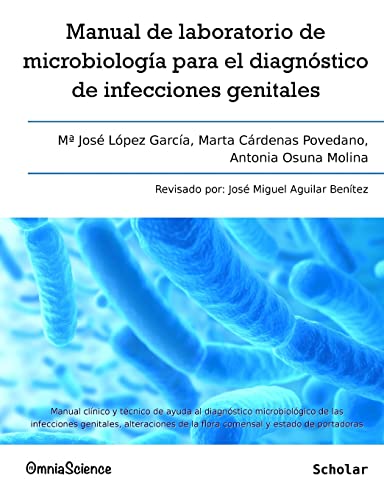 Imagen de archivo de Manual de laboratorio de microbiologa para el diagnstico de infecciones genitales: Manual clnico y tcnico de ayuda al diagnstico microbiolgico . y estado de portadoras (Spanish Edition) a la venta por Lucky's Textbooks