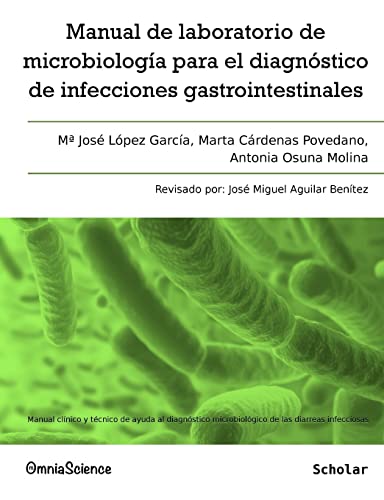 9788494023422: Manual de laboratorio de microbiologa para el diagnstico de infecciones gastrointestinales: Manual clnico y tcnico de ayuda al diagnstico ... de las diarreas infecciosas (Spanish Edition)