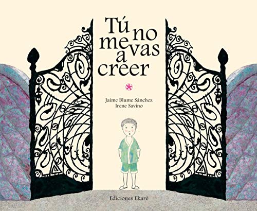 TÃº no me vas a creer (Ponte poronte) (Spanish Edition) (9788494025624) by Jaime Blume SÃ¡nchez