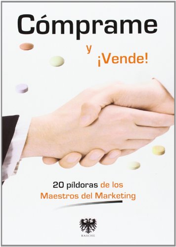 9788494025709: Cmprame Y Vende! 20 Pldoras De Los Maestros Del Marketing