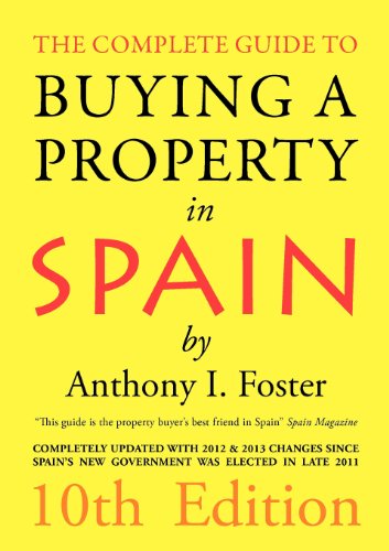 Imagen de archivo de The Complete Guide to Buying a Property in Spain: 10th Edition a la venta por WorldofBooks