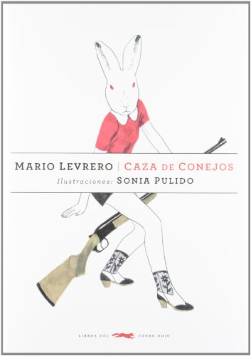 Imagen de archivo de Caza de conejos (SERIE ILLUSTRATA / EVarlotta Levrero, Jorge Mario; S a la venta por Iridium_Books