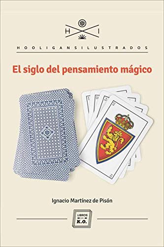 Imagen de archivo de EL SIGLO DEL PENSAMIENTO MGICO a la venta por KALAMO LIBROS, S.L.
