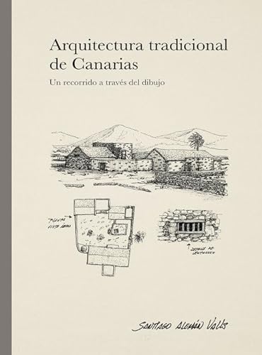 Beispielbild fr ARQUITECTURA TRADICIONAL DE CANARIAS: UN RECORRIDO A TRAVS DEL DIBUJO zum Verkauf von medimops