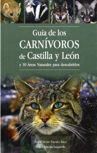 Imagen de archivo de Guia de los carnivoros de castilla y leon y 10 areas natural a la venta por Iridium_Books