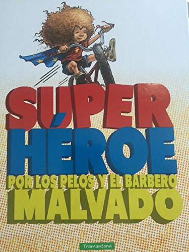 Imagen de archivo de SUPER HEROE Por Los pelos y el Barbero MALVADO a la venta por ThriftBooks-Dallas