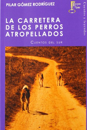 Imagen de archivo de La carretera de los perros atropellados a la venta por AG Library