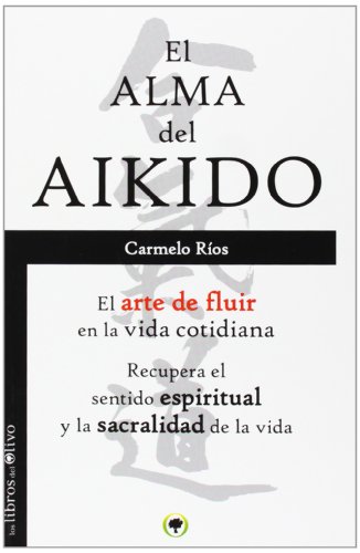 Imagen de archivo de El alma del aikido a la venta por LibroUsado CA