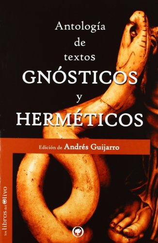 9788494052231: ANTOLOGA DE TEXTOS GNSTICOS Y HERMTICOS (LA FUENTE)