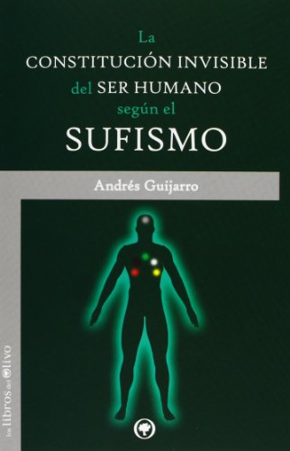 Imagen de archivo de LA CONSTITUCIN INVISIBLE DEL SER HUMANO SEGN EL SUFISMO (LA FUENTE) a la venta por Librera Santo Domingo