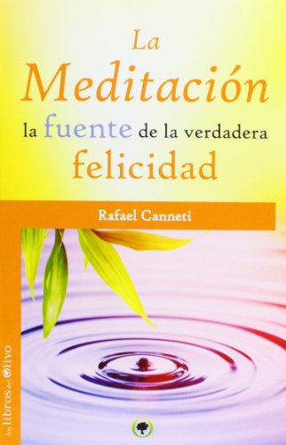 Imagen de archivo de La meditacin, la fuente de la verdadera felicidad a la venta por LibroUsado | TikBooks