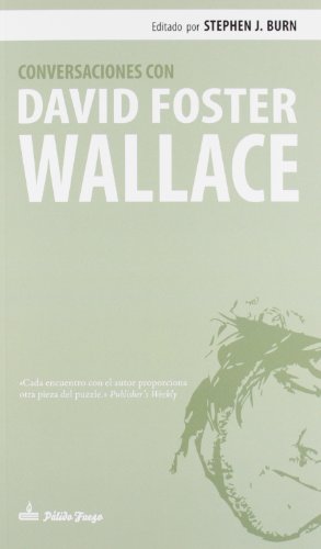 Beispielbild fr Conversaciones con David Foster Wallace (Ensayo (palido Fuego)) zum Verkauf von medimops