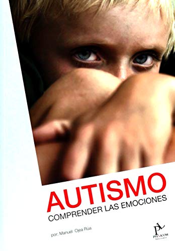 Imagen de archivo de Autismo. Comprender las emociones a la venta por Hilando Libros