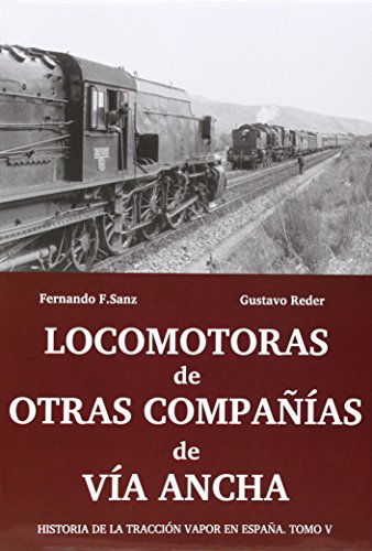 Stock image for LOCOMOTORAS DE OTRAS COMPAIAS DE VIA ANCHA for sale by Moshu Books