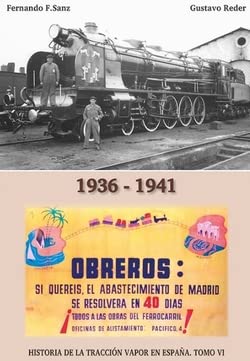 Stock image for Historia de la Traccin Vapor en Espaa. Tomo VI. 1936-1941 for sale by Librera Antonio Azorn