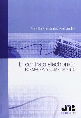 9788494075124: El contrato electrnico.: Formacin y cumplimiento.