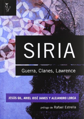 9788494076800: Siria: Guerra, Clanes, Lawrence (ALGON)