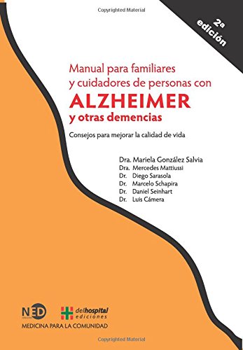 Beispielbild fr Manual para familiares y cuidadores de personas con Alzheimer y otras demencias: Consejos para mejorar la calidad de vida (Spanish Edition) zum Verkauf von Books Unplugged