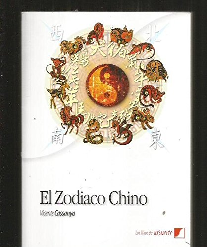 Imagen de archivo de EL ZODIACO CHINO (Los libros de tu suerte) a la venta por Librera Races