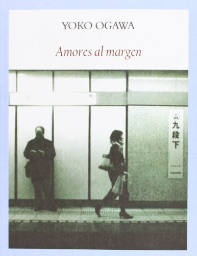 Amores al margen (9788494090677) by Ogawa, Yoko