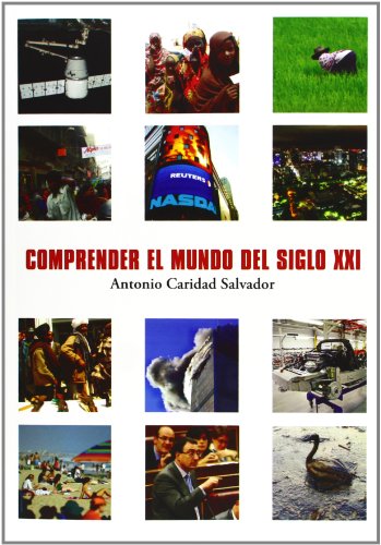 Imagen de archivo de COMPRENDER EL MUNDO DEL SIGLO XXI a la venta por Antrtica