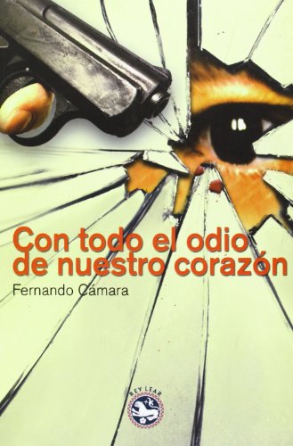 Imagen de archivo de CON TODO EL ODIO DE NUESTRO CORAZON a la venta por Ducable Libros