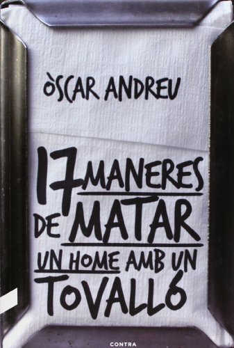 Stock image for Disset maneres de matar un home amb un tovall (3. edici) for sale by Libros nicos