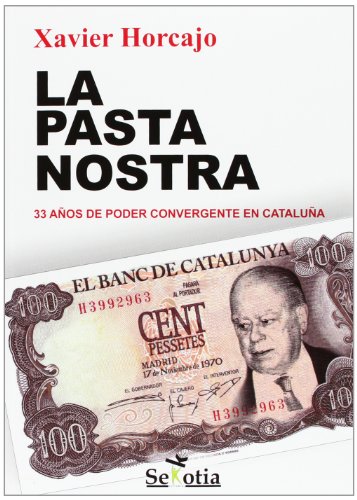 Imagen de archivo de La pasta nostra: 33 aos de poder convergente en Catalua a la venta por medimops