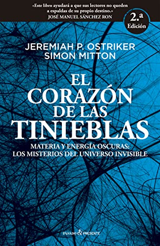 Stock image for EL CORAZON DE LAS TINIEBLAS. Materia y energa oscuras: los misterios del Universo invisible for sale by KALAMO LIBROS, S.L.