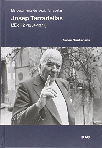 Beispielbild fr JOSEP TARRADELLAS: L'EXILI 2 (1954-1977) zum Verkauf von KALAMO LIBROS, S.L.