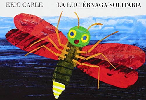 Beispielbild fr La lucirnaga solitaria = The very lonely firefly zum Verkauf von AG Library