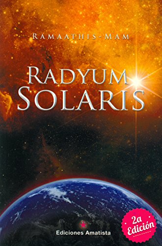 Imagen de archivo de RADYUM SOLARIS: UN RAYO DE LUZ HACIA EL COSMOS a la venta por KALAMO LIBROS, S.L.