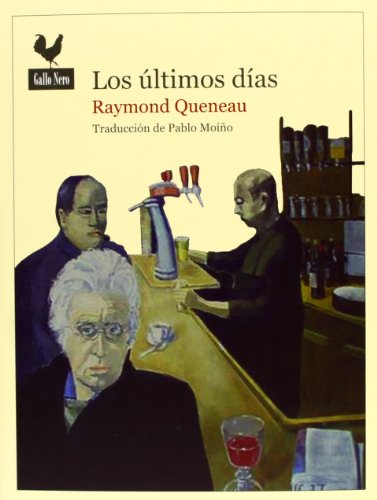 Los Ãºltimos dÃ­as (9788494108709) by Queneau, Raymond