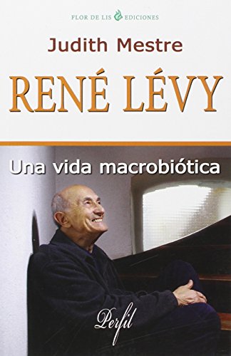 Beispielbild fr REN LVY: UNA VIDA MACROBITICA zum Verkauf von KALAMO LIBROS, S.L.