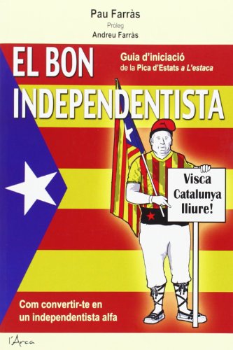 Beispielbild fr El Bon Independentista y el Buen Espaol . zum Verkauf von Hamelyn