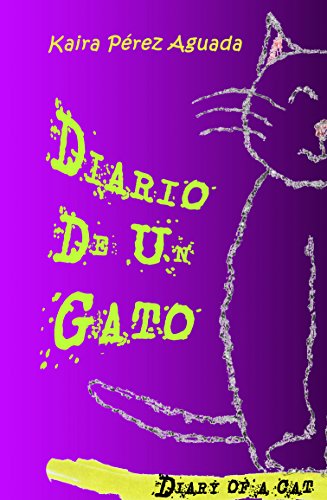 Stock image for DIARIO DE UN GATO DIARY OF A CAT for sale by Zilis Select Books