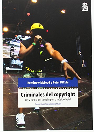 Beispielbild fr Criminales del copyright : ley y cultura del sampling en la música electr nica zum Verkauf von Midtown Scholar Bookstore