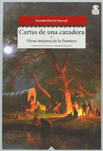 9788494115387: Cartas De Una Cazadora: y otras mujeres del oeste: 7 (SENSIBLES A LAS LETRAS)