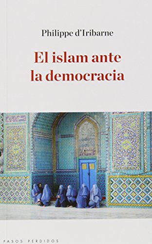 Beispielbild fr El Islam Ante La Democracia (Ensayo) zum Verkauf von Hamelyn