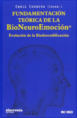 Beispielbild fr Fundamentacin terica de la bioneuroemocin : evolucin de la biodescodificacin zum Verkauf von medimops