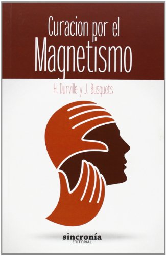 9788494116872: Curacin Por El Magnetismo (TERAPIAS)