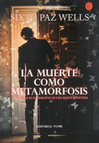 Stock image for LA MUERTE COMO METAMORFOSIS: El fin solo es el principio de una nueva aventura for sale by KALAMO LIBROS, S.L.