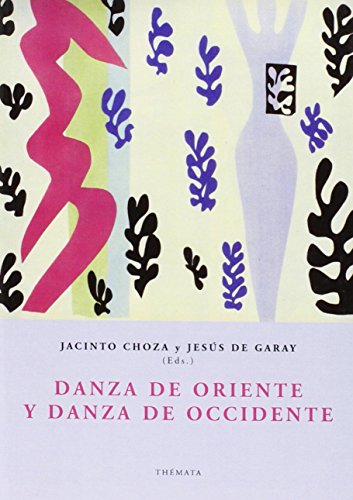 Stock image for DANZA DE ORIENTE Y DANDA DE OCCIDENTE for sale by KALAMO LIBROS, S.L.