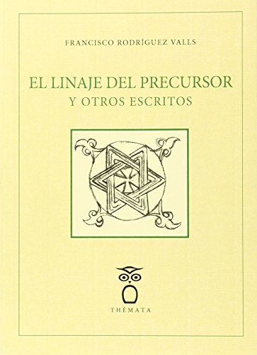 Imagen de archivo de EL LINAJE DEL PRECURSOR Y OTROS ESCRITOS a la venta por KALAMO LIBROS, S.L.