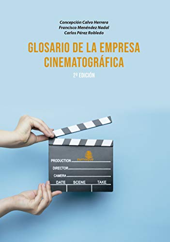 Imagen de archivo de GLOSARIO DE LA EMPRESA CINEMATOGRFICA a la venta por KALAMO LIBROS, S.L.