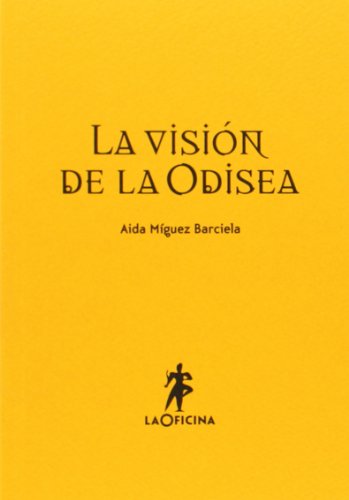 Imagen de archivo de LA VISIN DE LA ODISEA a la venta por KALAMO LIBROS, S.L.